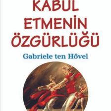 Kabul Etmenin Özgürlüğü