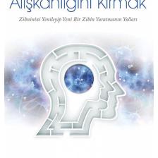 Kendiniz Olma Alışkanlığını Kırmak