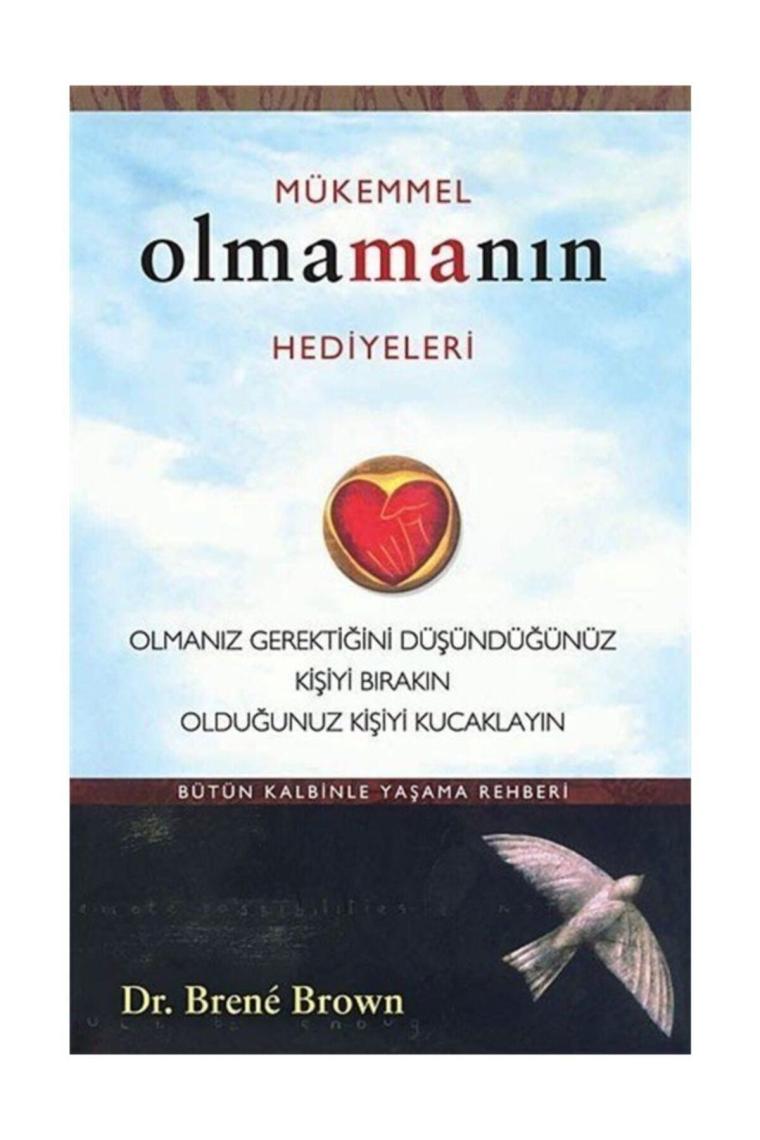 Mükemmel Olmamanın Hediyeleri & Olmanız Gerektiğini Oüşündüğünüz Kişiyi Bırakın Olduğunuz Kişiyi ...