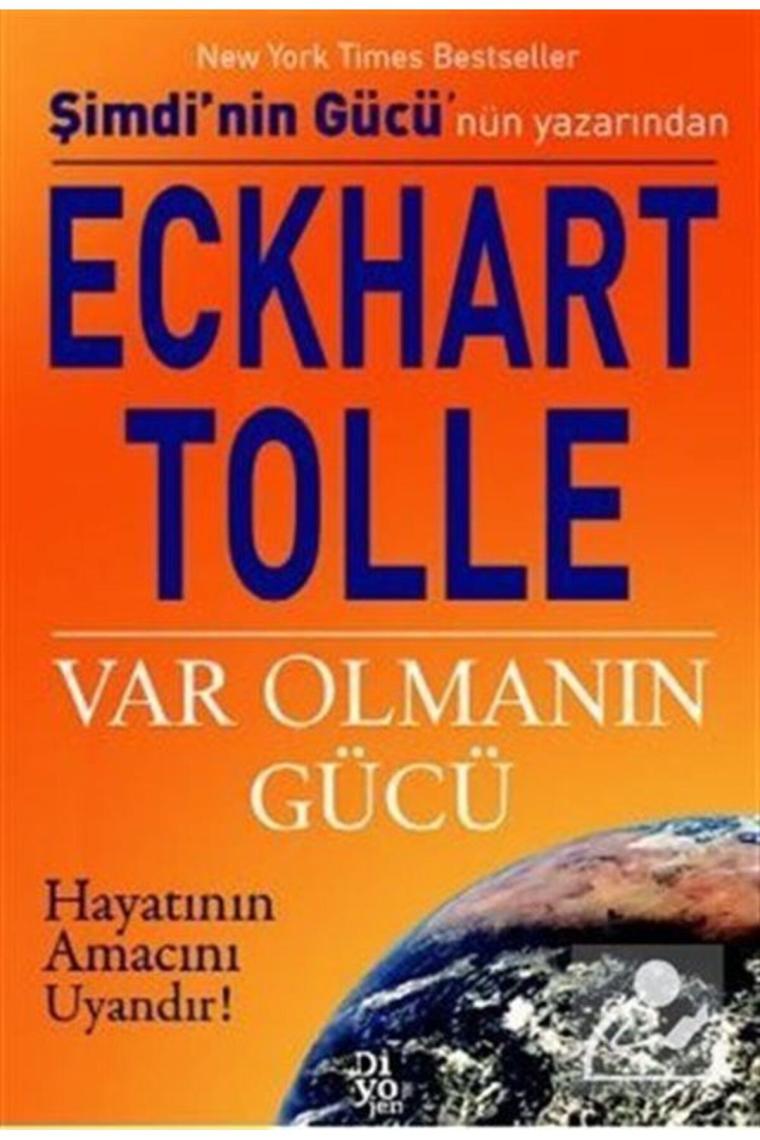 Var Olmanın Gücü Eckhart Tolle Diyojen Yayınları