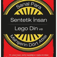 Sanal Para - Sentetik Insan - Lego Din Ve Mahşerin Dört Atlısı - Ramazan Kurtoğlu 9786257359894