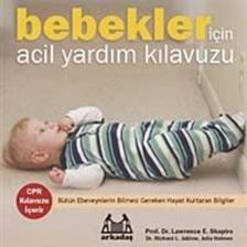 Bebekler Için Acil Yardım Kılavuzu / - Julia Holmes,lawrence E. Shapiro,richard L. Jablow