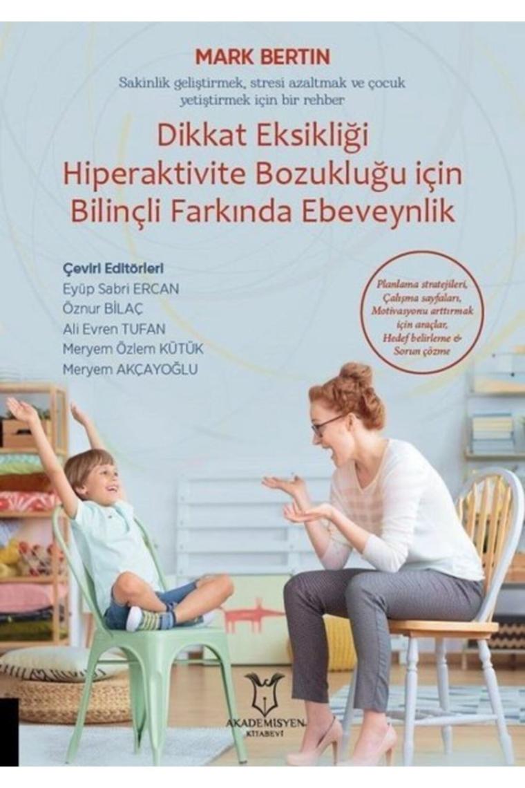 Dikkat Eksikliği Hiperaktivite Bozukluğu Için Bilinçli Farkında Ebeveynlik & Sakinlik Geliştirmek...