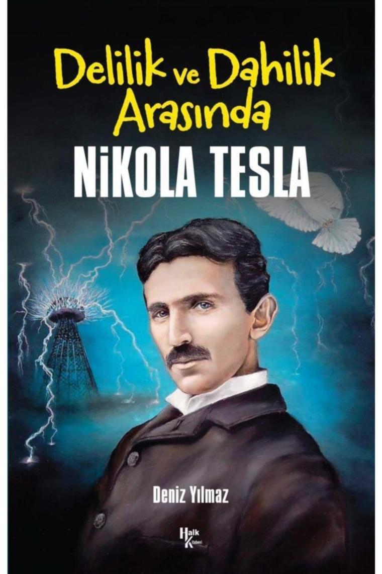 Delilik Ve Dahilik Arasında Nikola Tesla