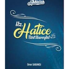 Hz. Hatice Bint Huveylid / Peygamber Evinin Hanımları 1