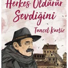 Herkes Öldürür Sevdiğini - Tuncel Kurtiz