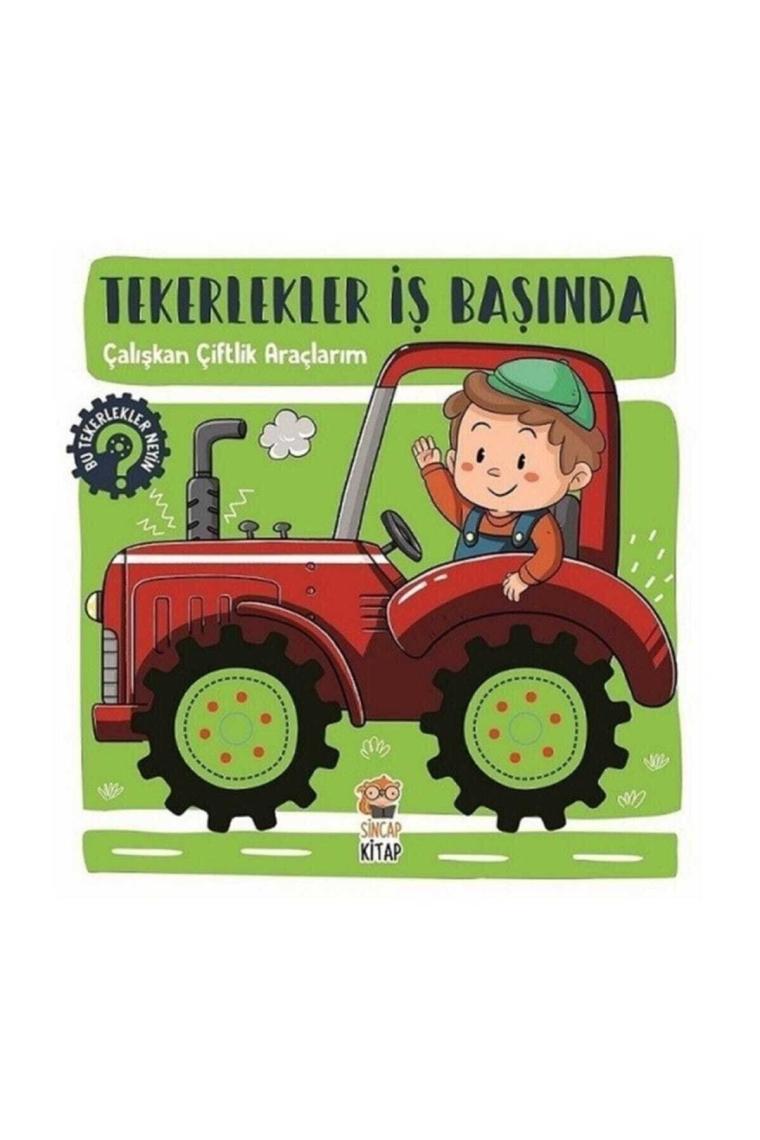 Çalışkan Çiftlik Araçlarım / Tekerlekler Iş Başında - Hilal Sivri - Yayınları