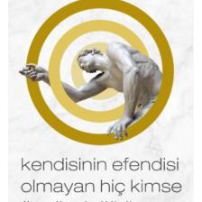 Kendisinin Efendisi Olmayan Hiç Kimse Özgür Değildir