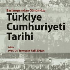 Başlangıcından Günümüze Türkiye Cumhuriyeti Tarihi /