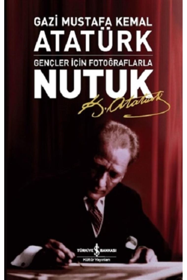 Gençler Için Fotoğraflarla Nutuk