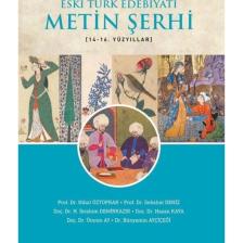 Üniversiteler Için Eski Türk Edebiyatı Metin Şerhi (14. VE 16. YÜZYILLAR)
