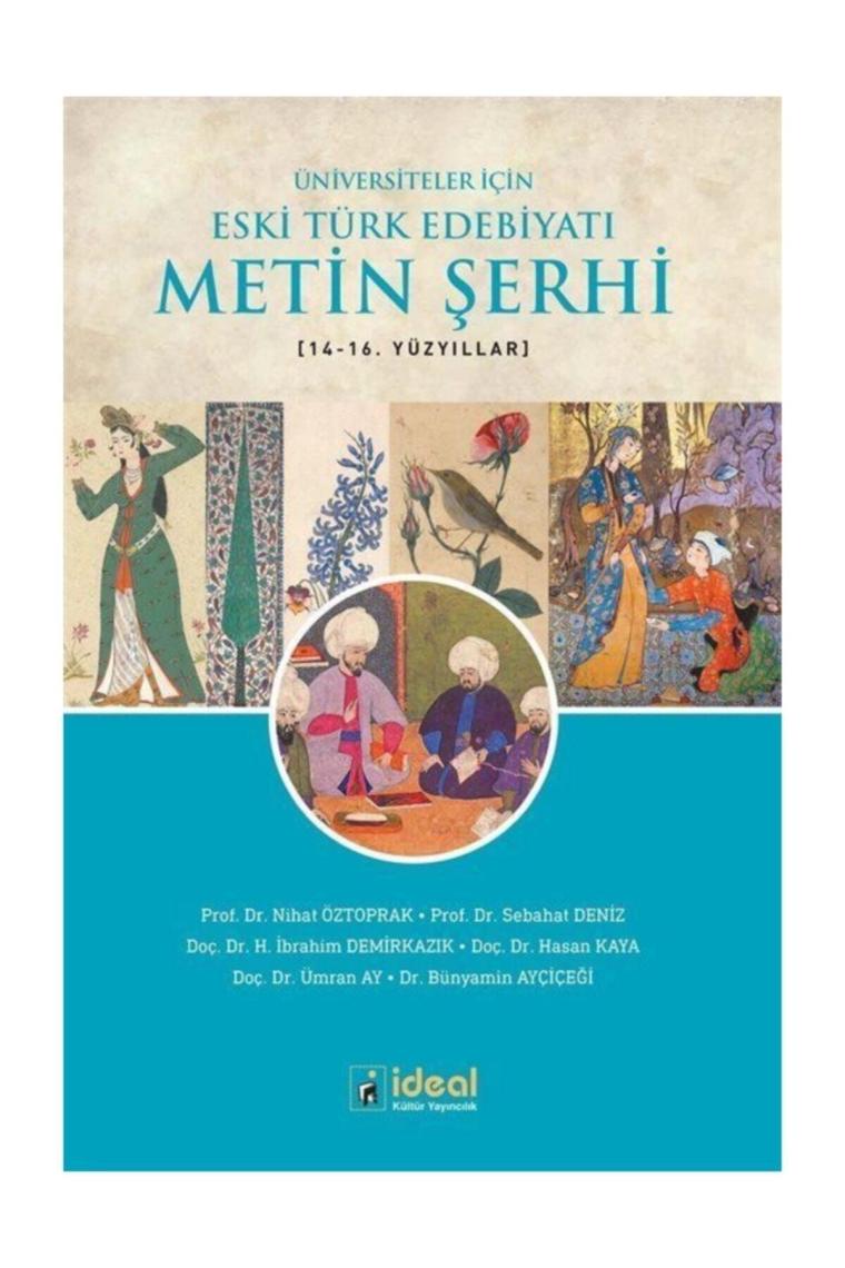 Üniversiteler Için Eski Türk Edebiyatı Metin Şerhi (14. VE 16. YÜZYILLAR)