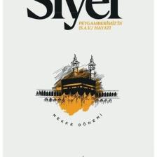 Herkes Için Siyer 1.cilt & Peygamberimiz'in (S.A.V.) Hayatı / Mekke Dönemi