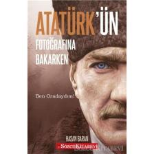 Atatürk'ün Fotoğrafına Bakarken
