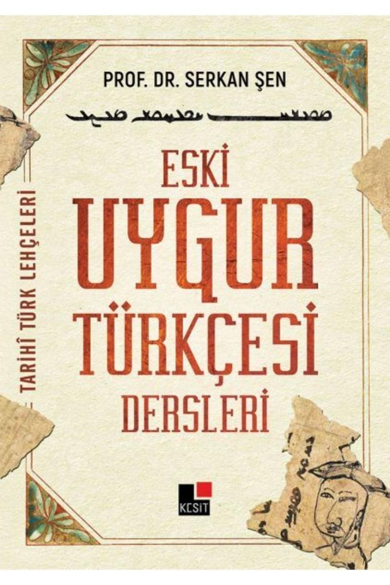 Eski Uygur Türkçesi Dersleri / Serkan Şen / / 9786059100137