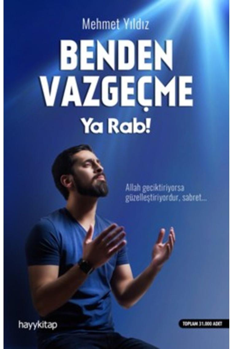Benden Vazgeçme Ya Rab