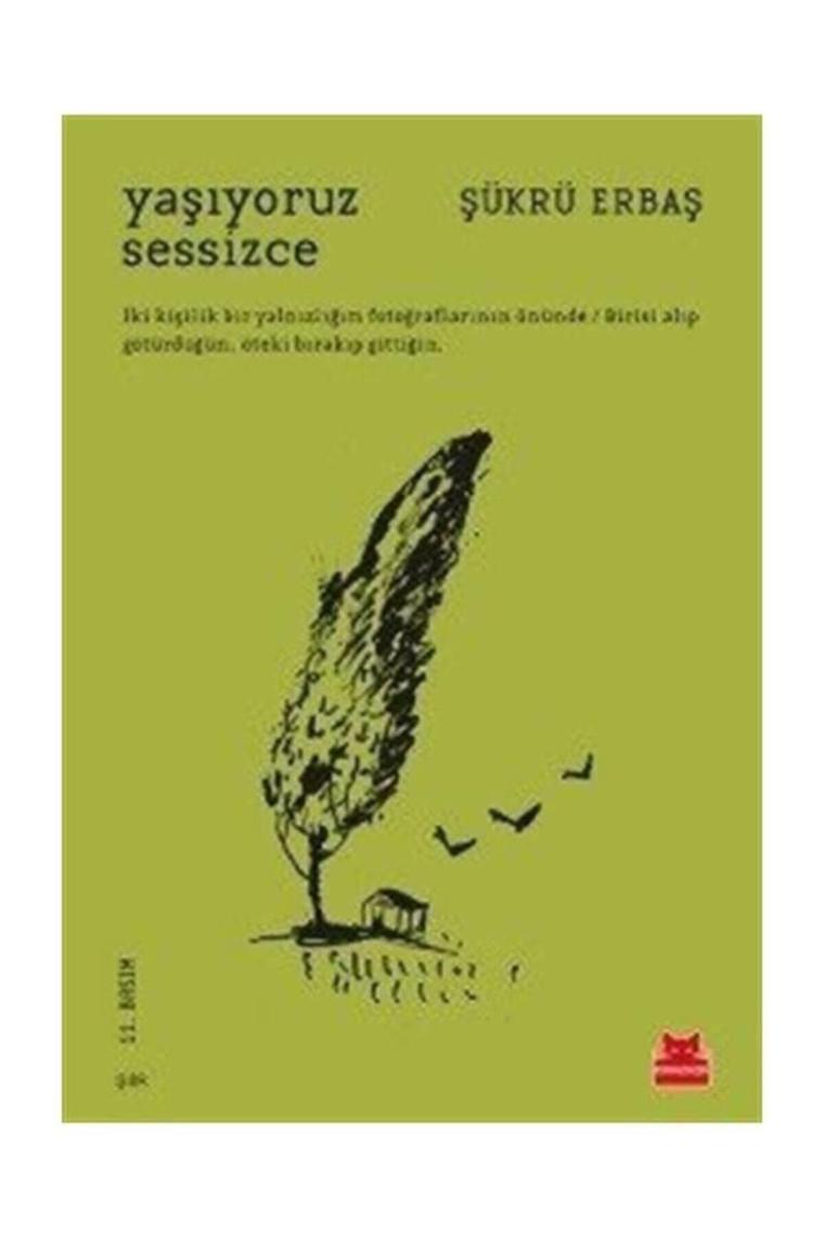 Yaşıyoruz Sessizce Şükrü Erbaş, - Şükrü Erbaş