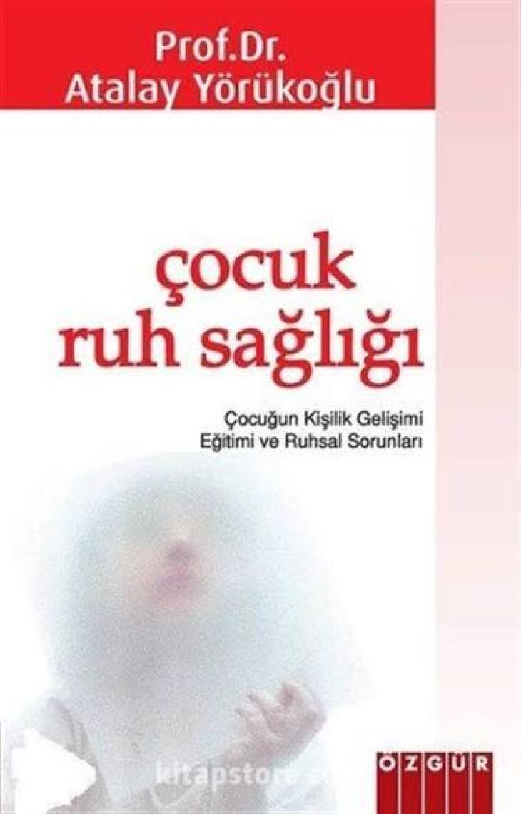 Çocuk Ruh Sağlığı - Atalay Yörükoğlu