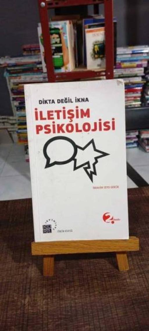 Dikta Değil İkna : İletişim Psikolojisi