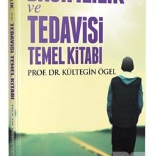 Bağımlılık Ve Tedavisi Temel Kitabı - Kültegin Ögel