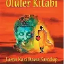 Tibet'in Ölüler Kitabı - Lama Kazi Dawa Sandup (Erhan Altunay Çevirisi *****ÖNERİLEN METİN)