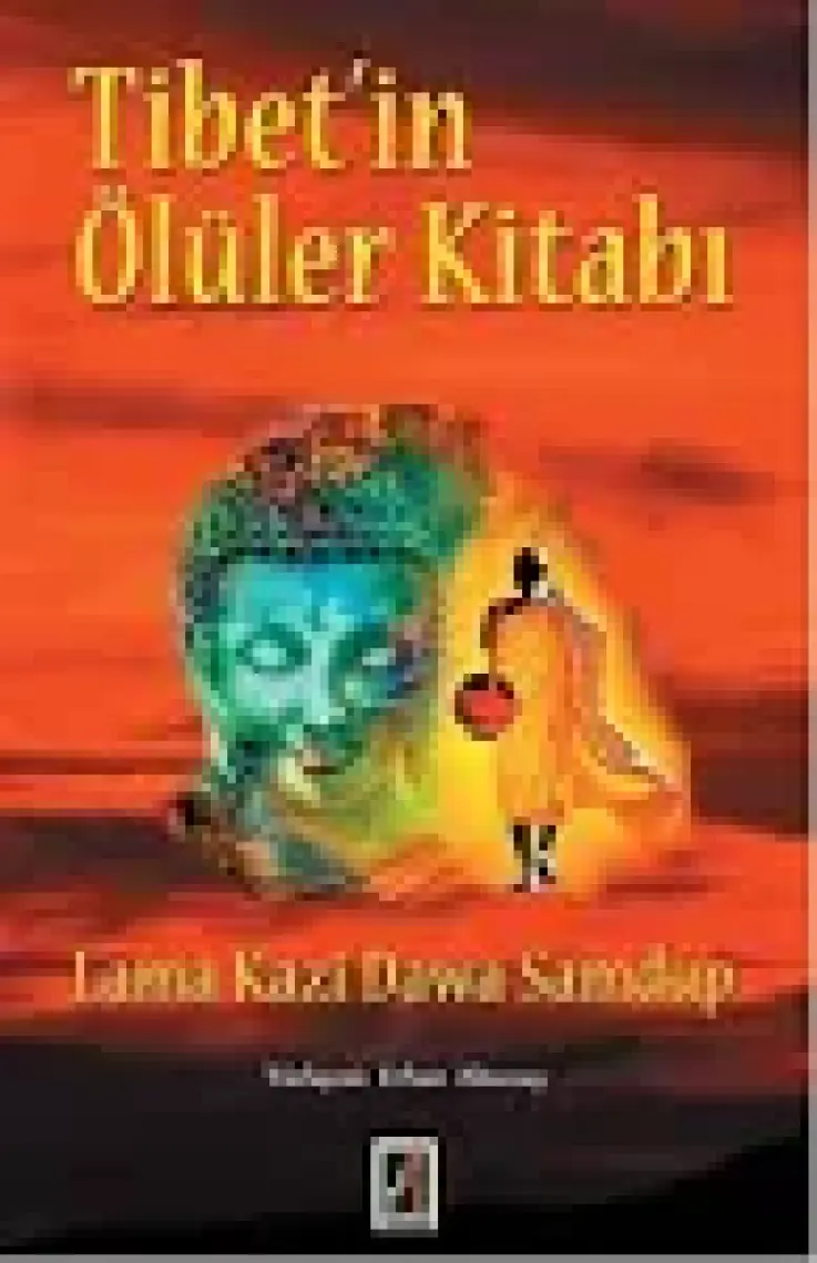 Tibet'in Ölüler Kitabı - Lama Kazi Dawa Sandup (Erhan Altunay Çevirisi *****ÖNERİLEN METİN)