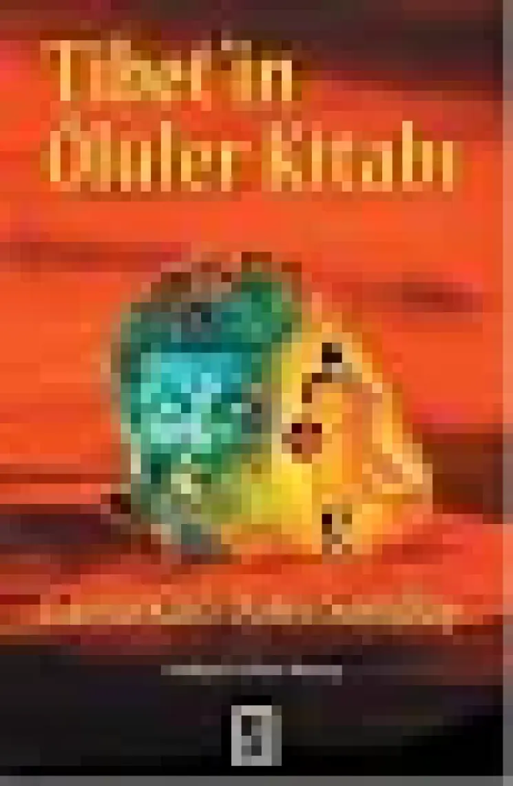 Tibet'in Ölüler Kitabı - Lama Kazi Dawa Sandup (Erhan Altunay Çevirisi *****ÖNERİLEN METİN)
