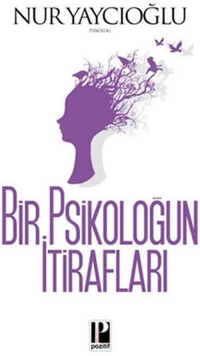 Bir Psikoloğun İtirafları - Nur Yaycıoğlu
