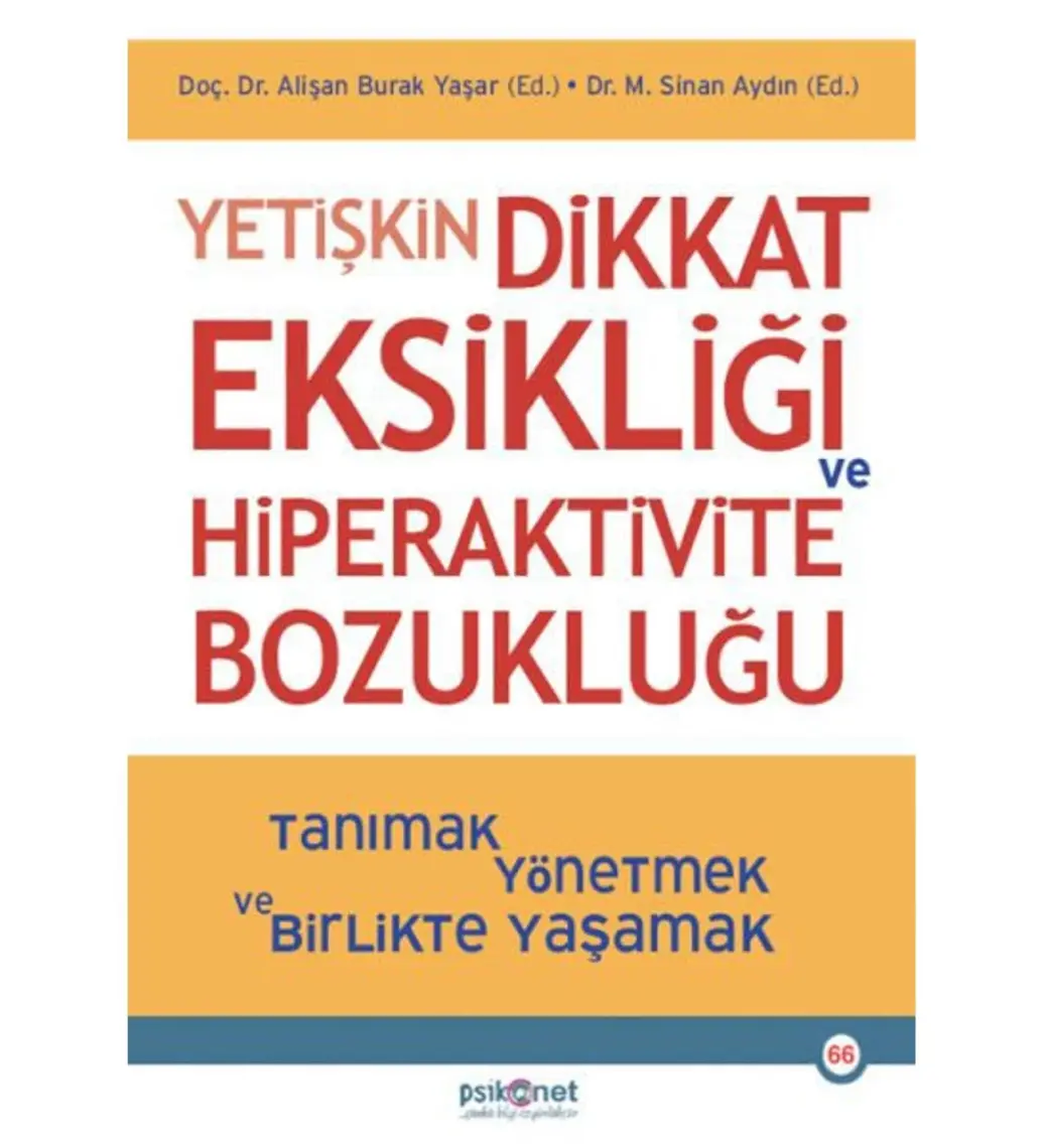 Yetişkin Dikkat Eksikliği ve Hiperaktivite Bozukluğu - Alişan Burak Yaşar