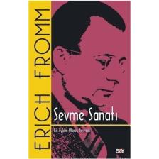 Sevme Sanatı (Klasik Kapak): Bir Eylem Olarak Sevmek - Erich Fromm