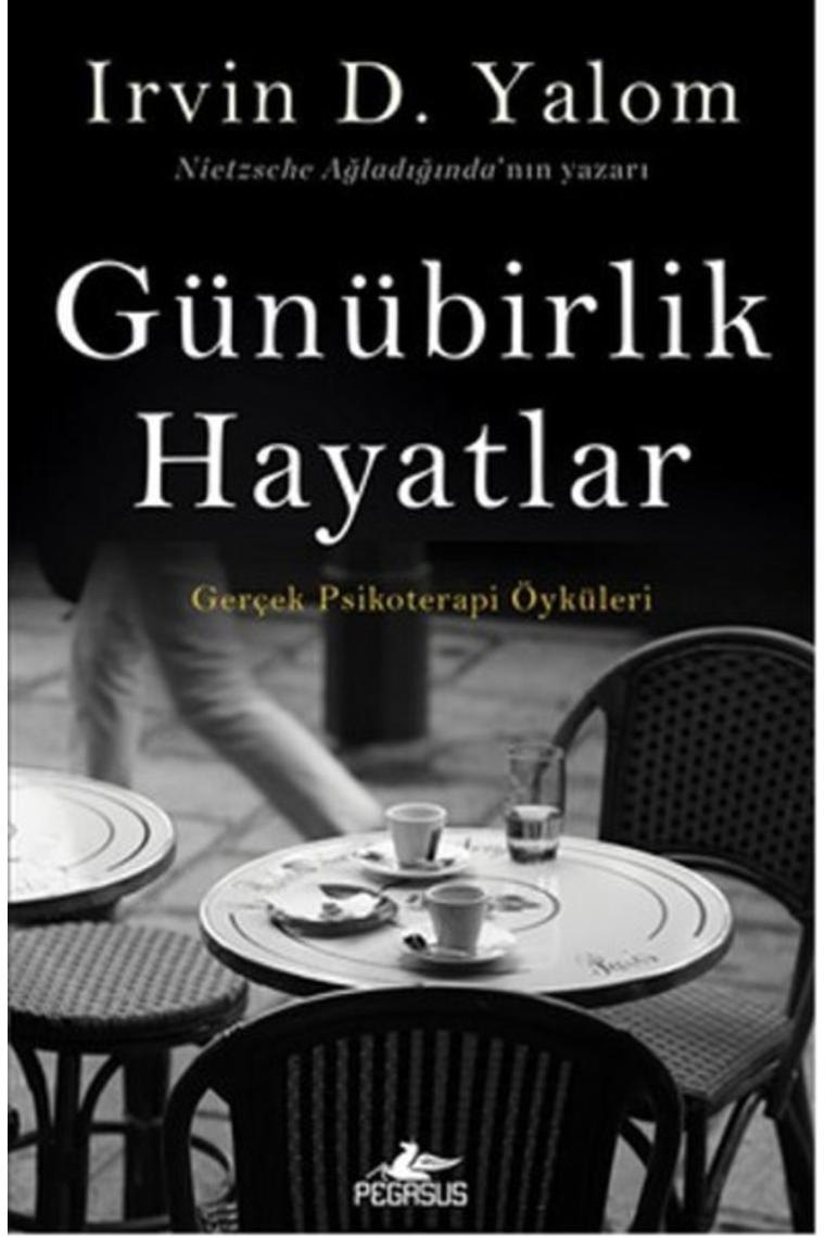 Günübirlik Hayatlar - Irvin D. Yalom