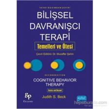 Bilişsel Davranışçı Terapi Temelleri ve Ötesi Cognitive Behavior Therapy: Basics And - Judith S. Bec