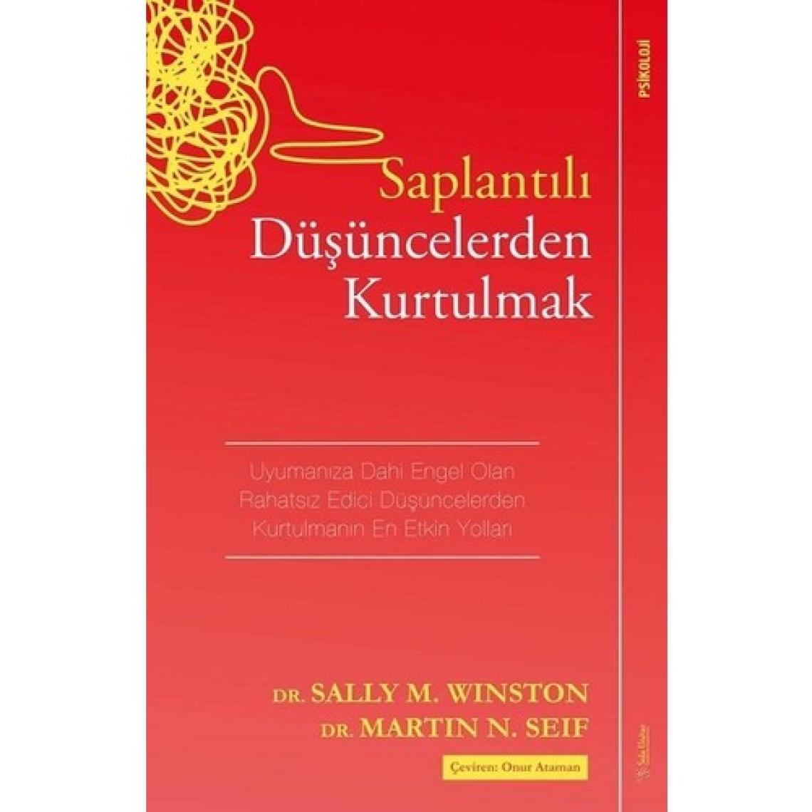 Saplantılı Düşüncelerden Kurtulmak - Sally M. Winston - Martin N. Seif