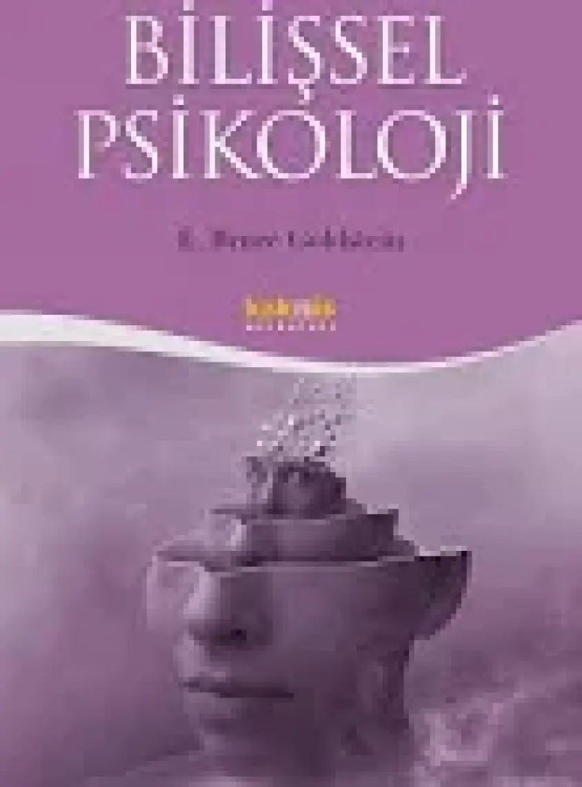 Bilişsel Psikoloji - E. Bruce Goldstein