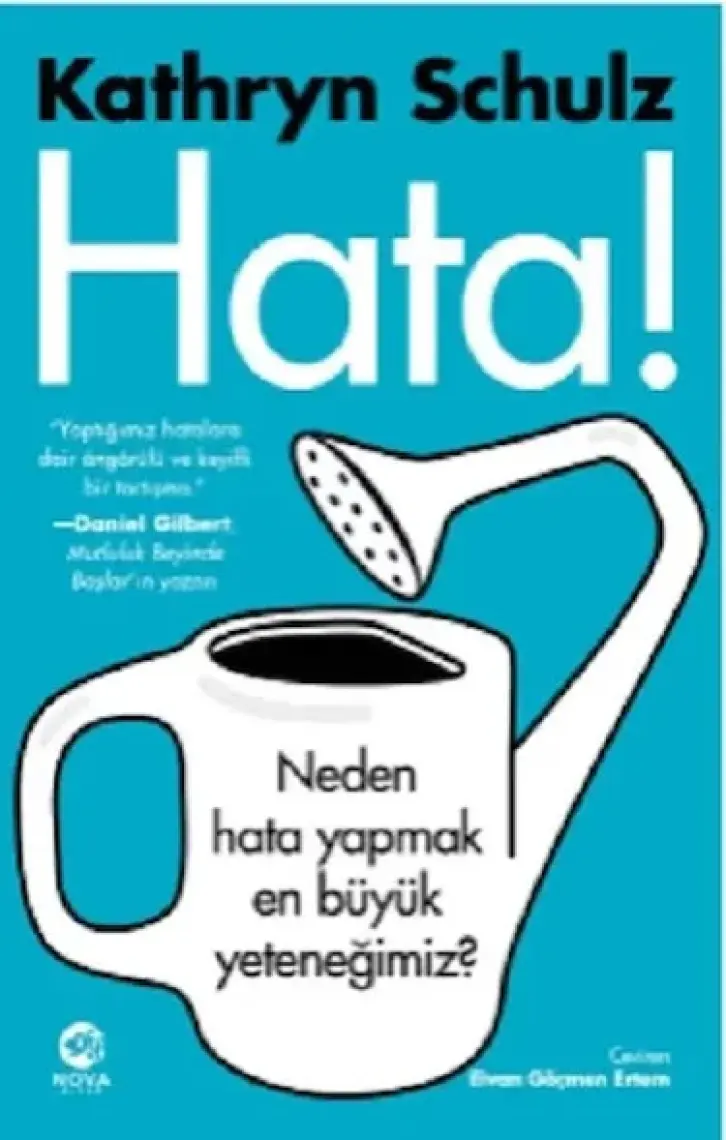 Hata! - Neden Hata Yapmak En Büyük Yeteneğimiz? - Kathryn Schulz