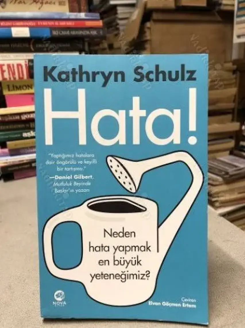 Hata! - Neden Hata Yapmak En Büyük Yeteneğimiz? - Kathryn Schulz