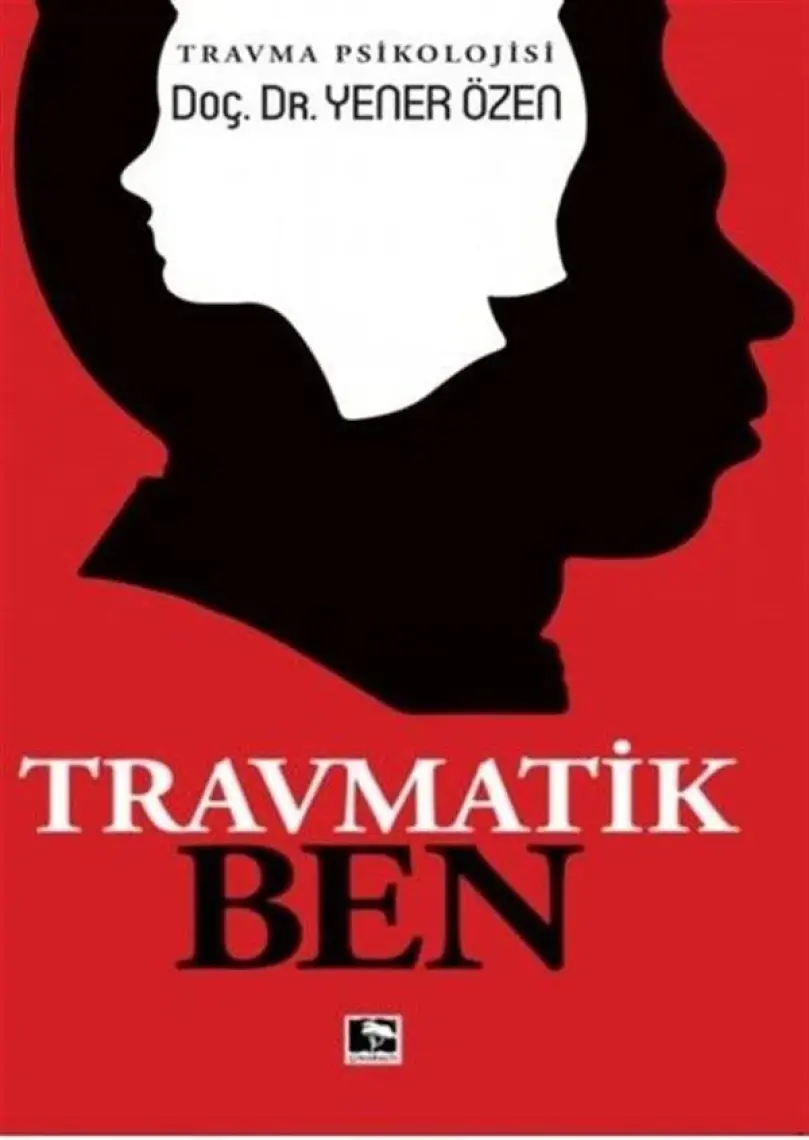 Travmatik Ben -  Yener Özen