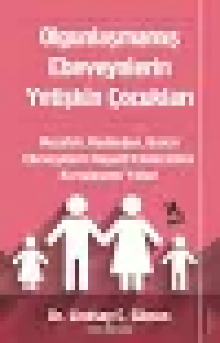 Olgunlaşmamış Ebeveynlerin Yetişkin Çocukları - Lindsay C.Gibson