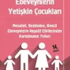 Olgunlaşmamış Ebeveynlerin Yetişkin Çocukları - Lindsay C.Gibson