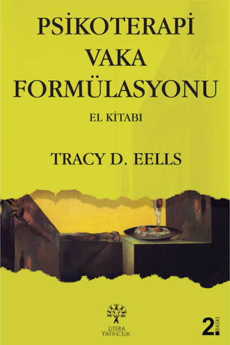 Psikoterapi Vaka Formülasyonu El Kitabı-Tracy D. Eells