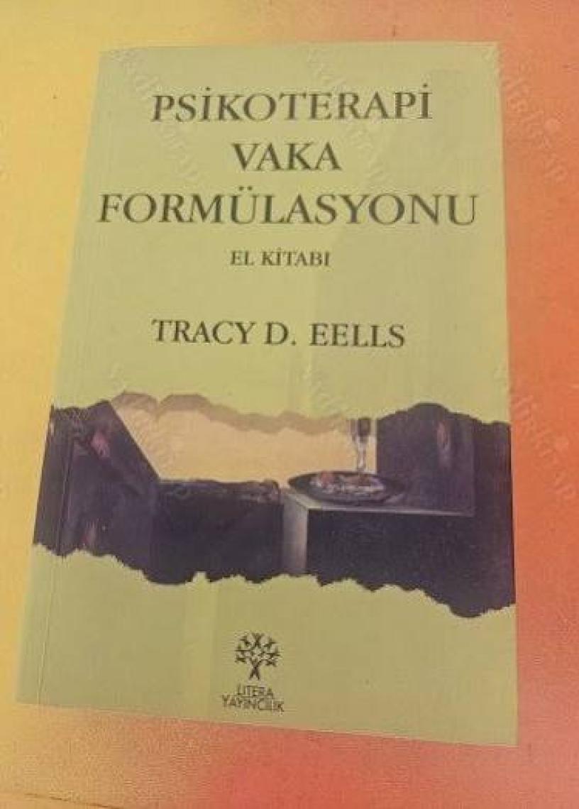 Psikoterapi Vaka Formülasyonu El Kitabı-Tracy D. Eells