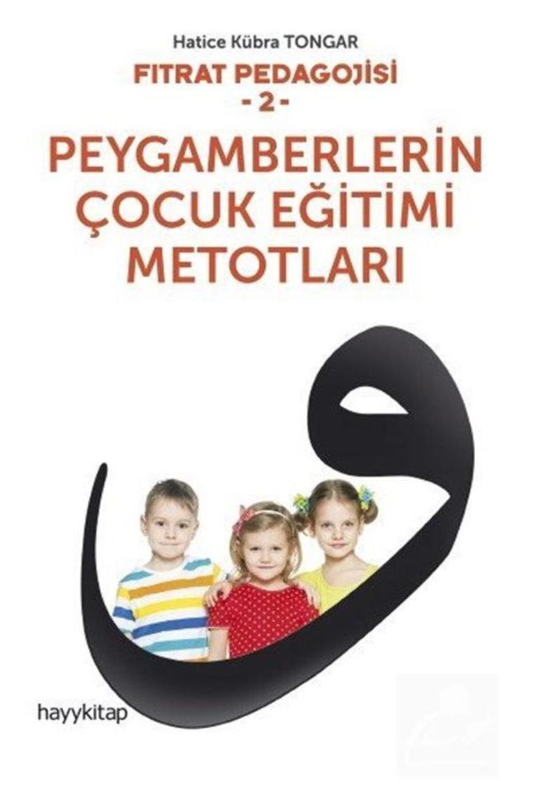 Fıtrat Pedagojisi 2 & Peygamberlerin Çocuk Eğitimi Metotları