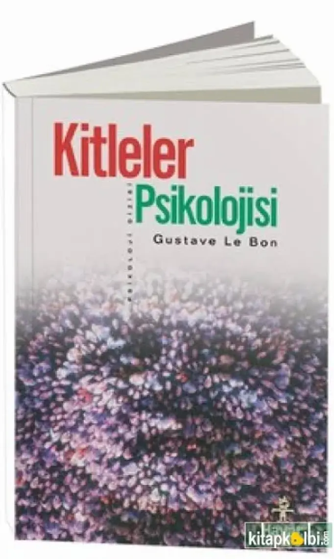 Kitleler Psikolojisi - Gustave Le Bon