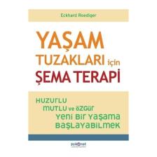 Yaşam Tuzakları İçin Şema Terapi - Eckhard Roediger