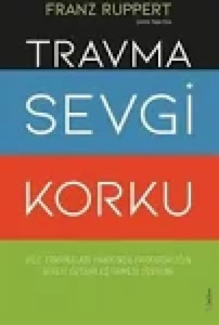 Travma Sevgi Korku - Franz Ruppert