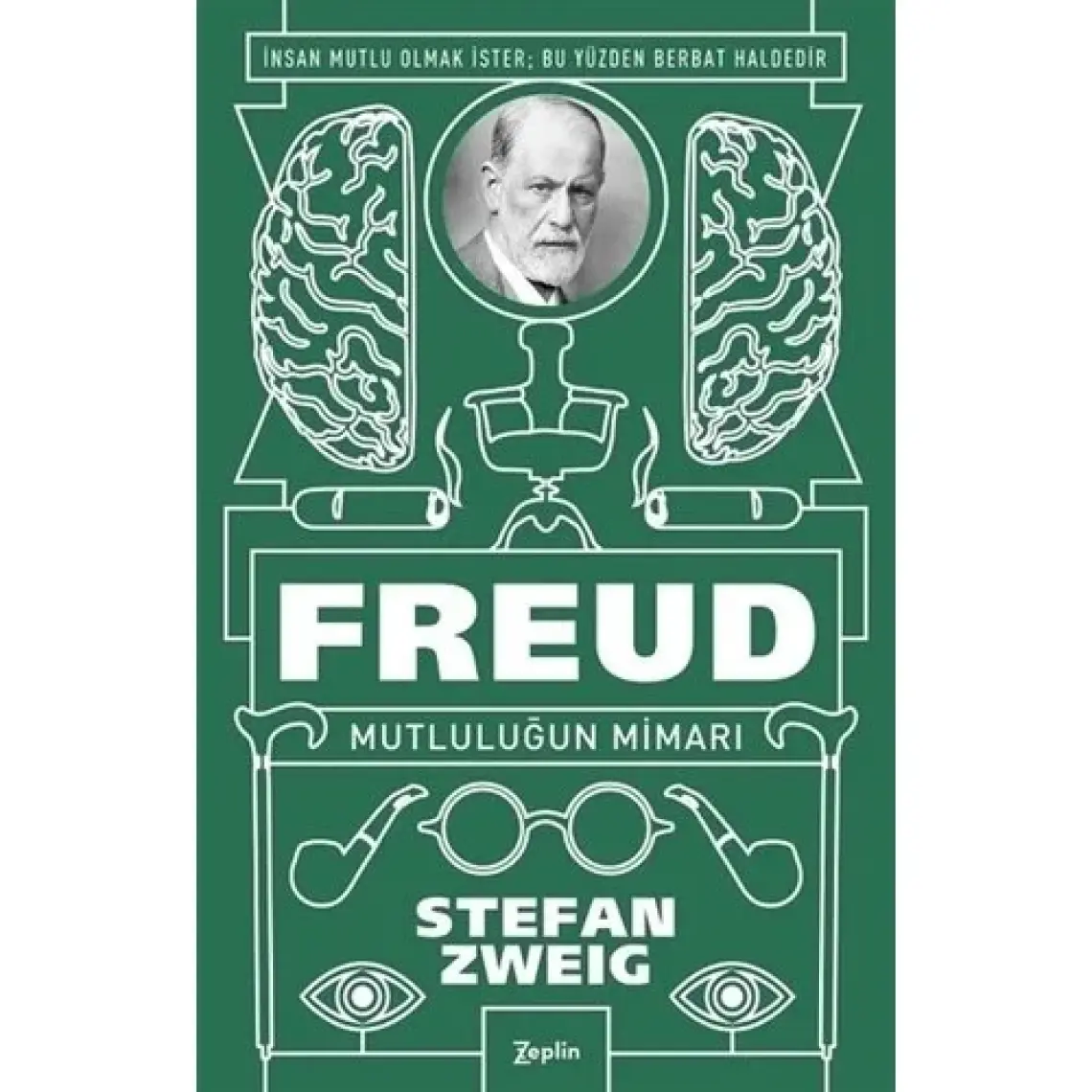 Freud: Mutluluğun Mimarı