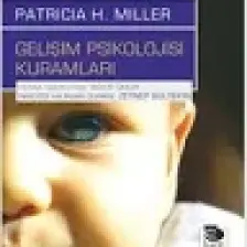 Gelişim Psikolojisi Kuramları - Patricia H. Miller
