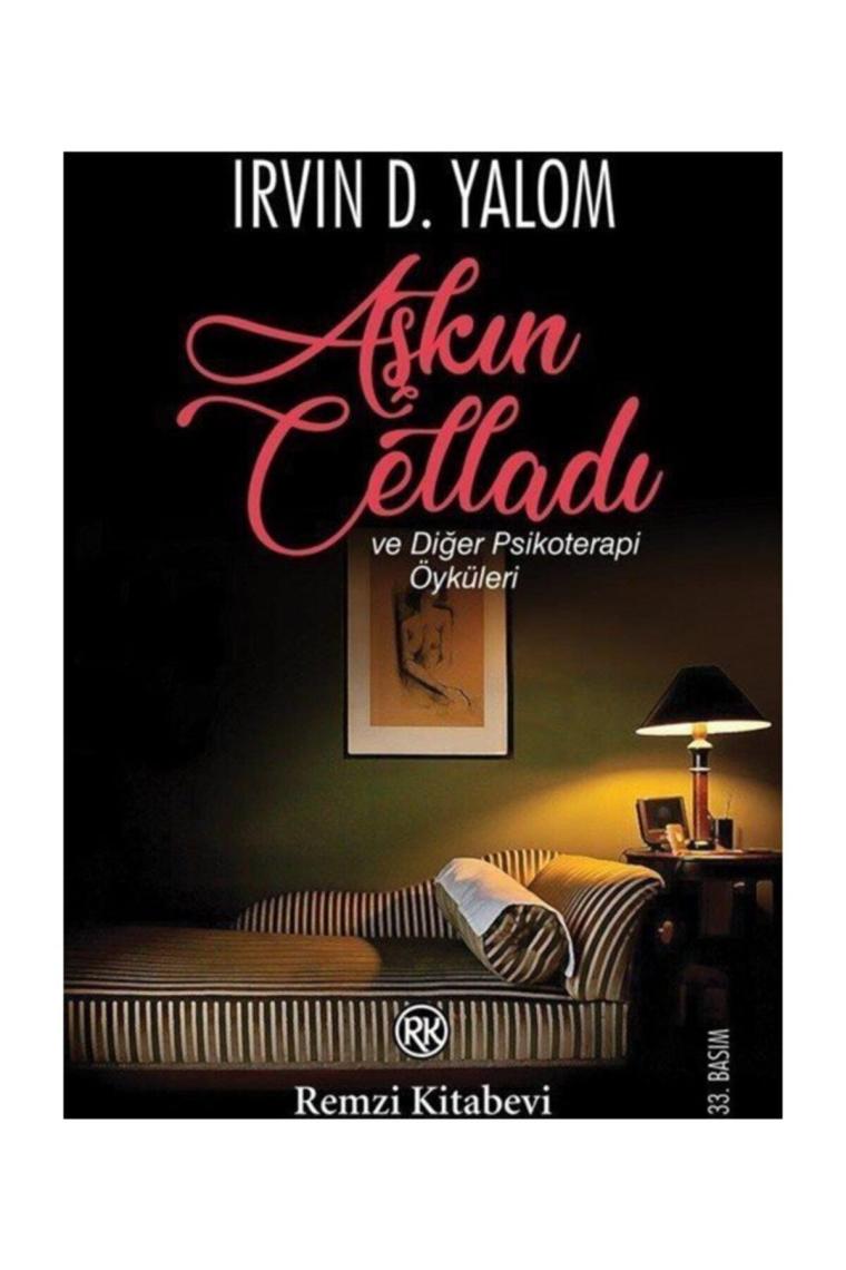 Aşkın Celladı ve Diğer Psikoterapi Öyküleri
