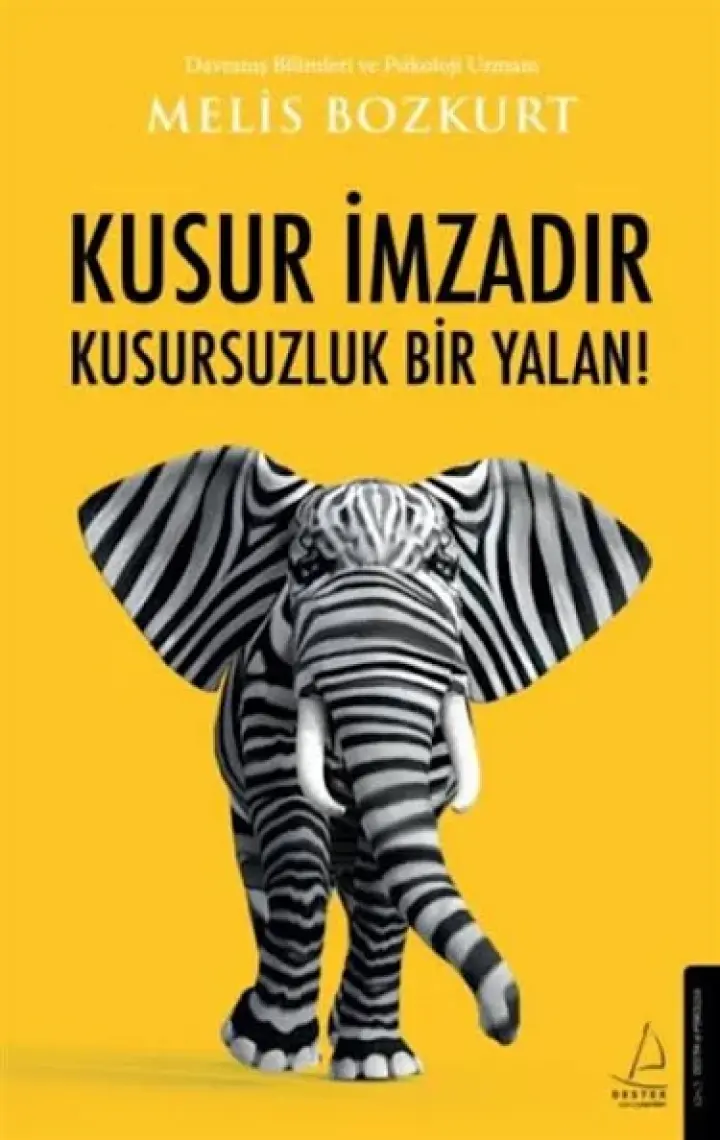 Kusur İmzadır Kusursuzluk Bir Yalan! - Melis Bozkurt