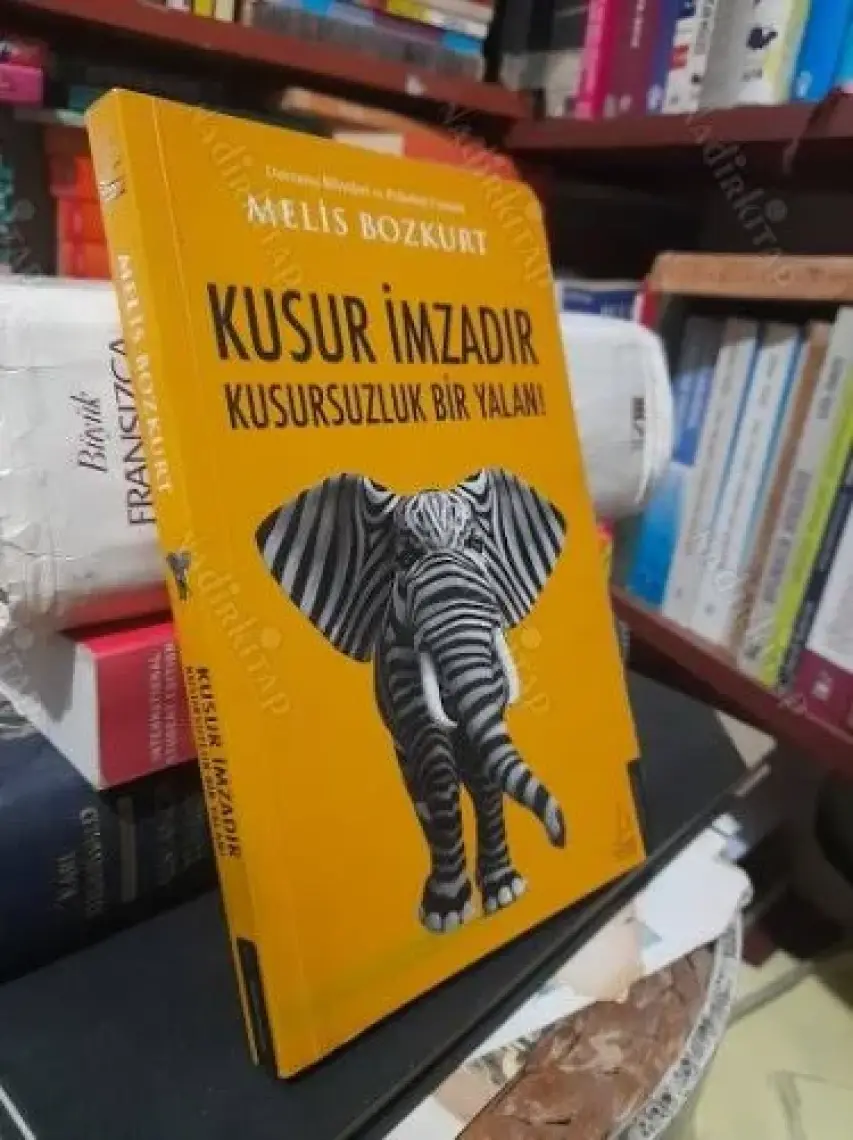 Kusur İmzadır Kusursuzluk Bir Yalan! - Melis Bozkurt